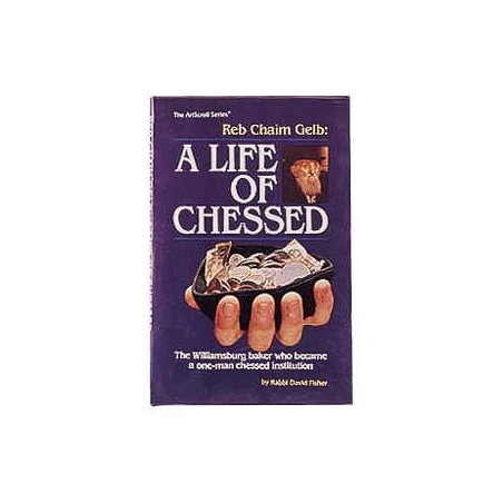 Reb Chaim Gelb: A Life Of Chessed - Paperback | Books | Judaica