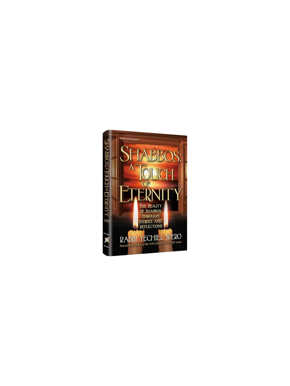 Shabbos: A Touch of Eternity - Hardcover | Books | Judaica