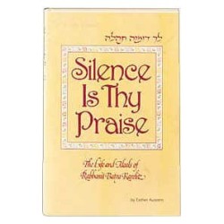 Silence Is Thy Praise - Hardcover | Books | Judaica