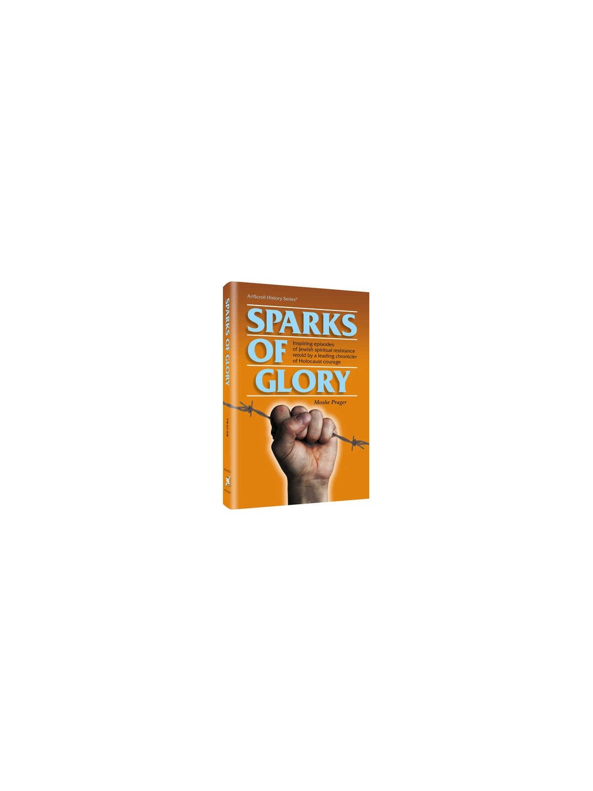 Sparks of Glory - Hardcover | Books | Judaica
