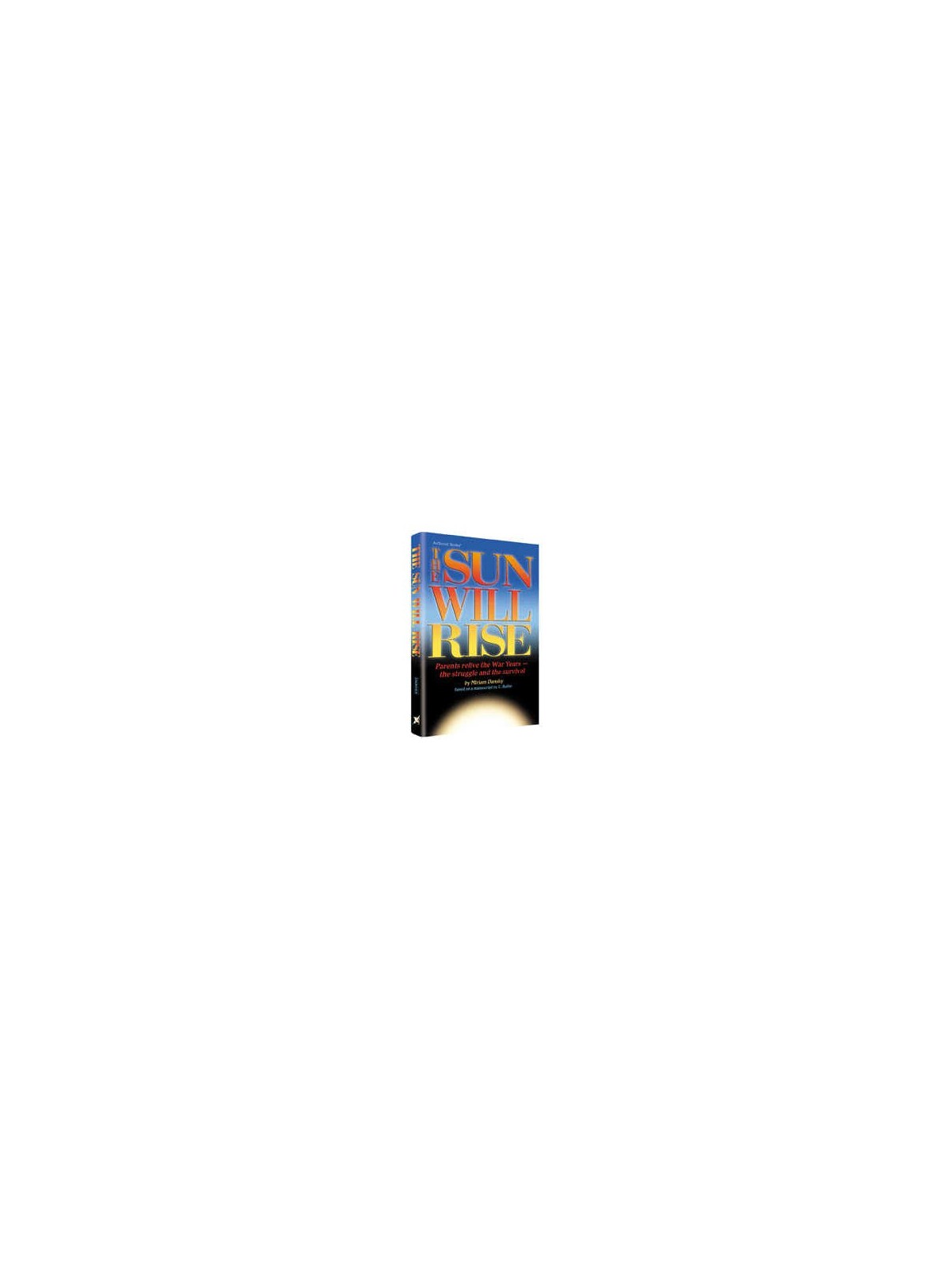 The Sun Will Rise - Hardcover | Books | Judaica