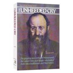 The Unheeded Cry - Hardcover | Books | Judaica