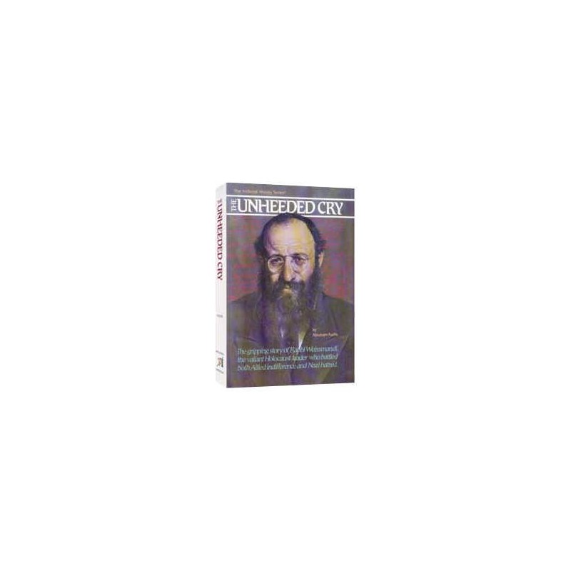 The Unheeded Cry - Hardcover | Books | Judaica
