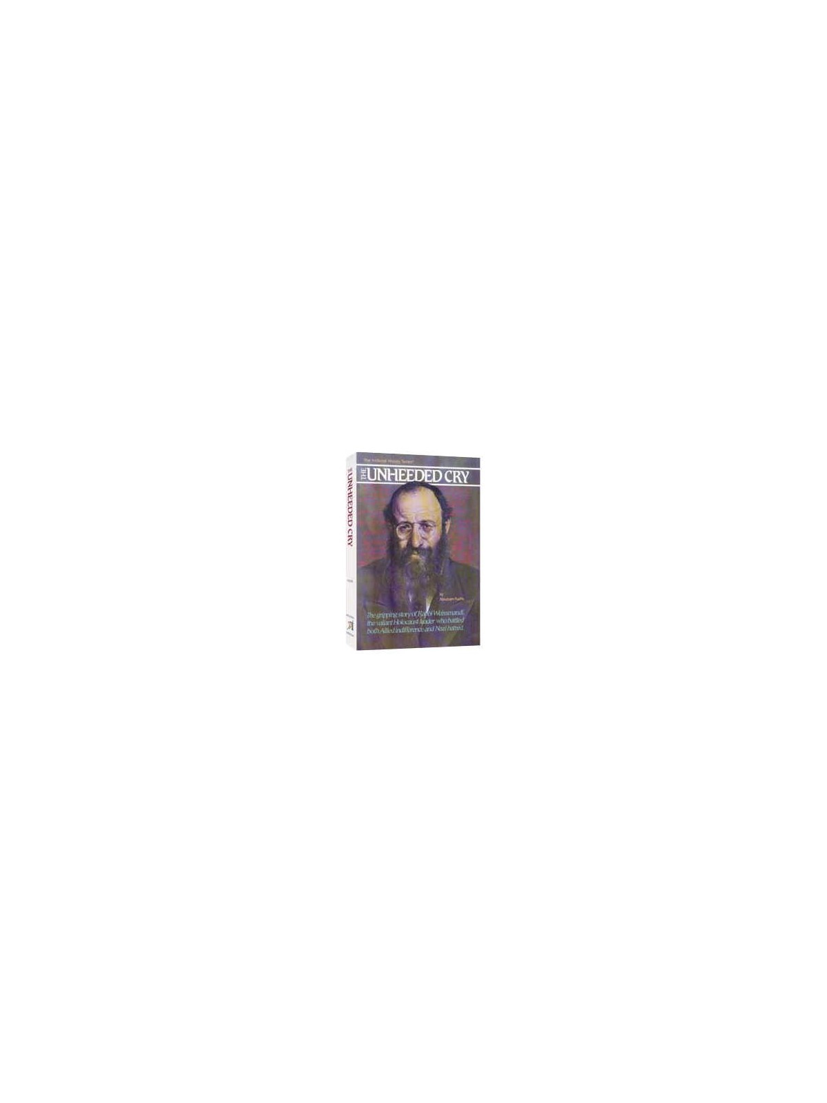 The Unheeded Cry - Hardcover | Books | Judaica