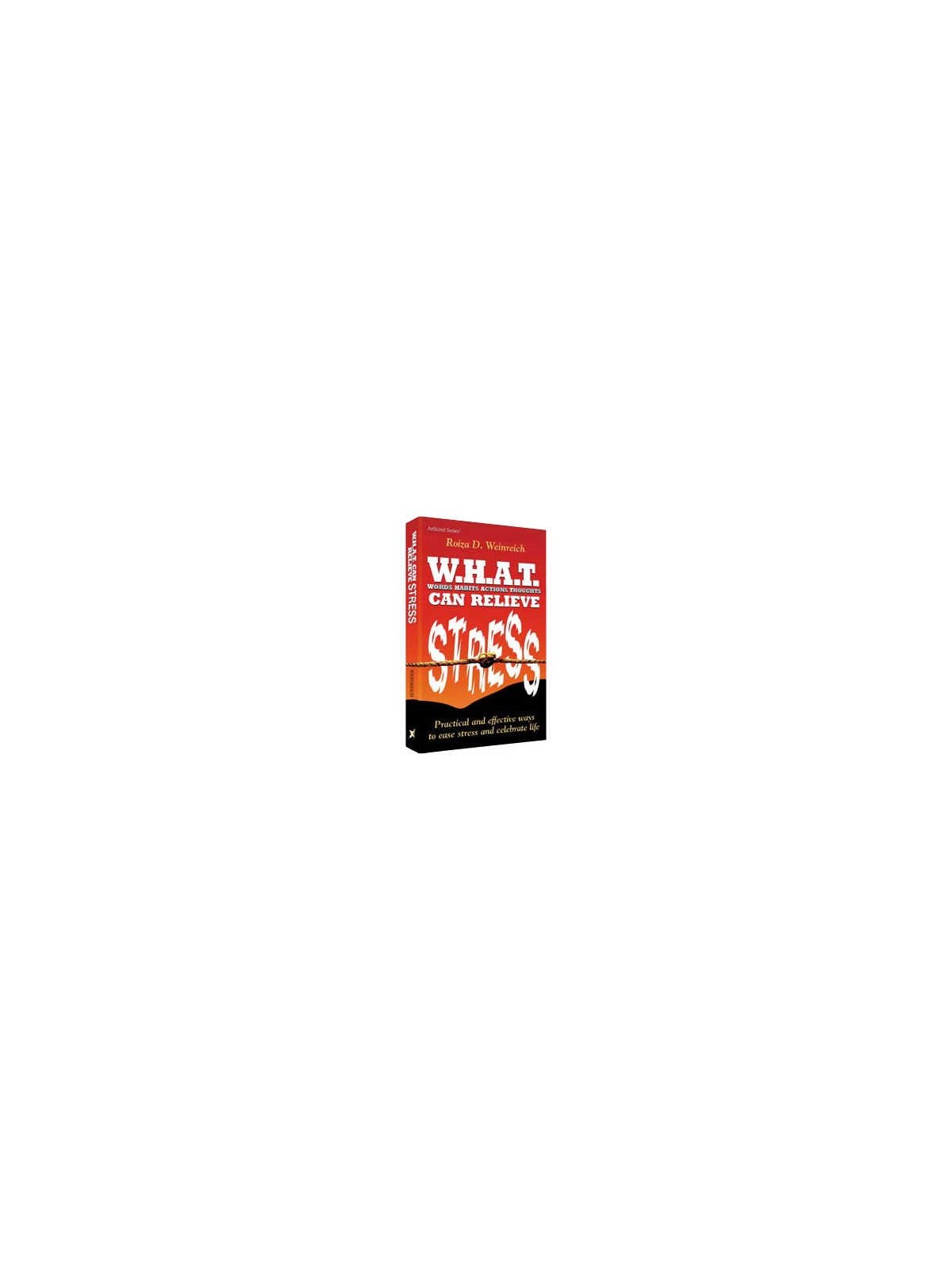 W.H.A.T. Can Relieve Stress - Hardcover | Books | Judaica