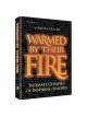 Warmed by their Fire - Hardcover | Books | Judaica