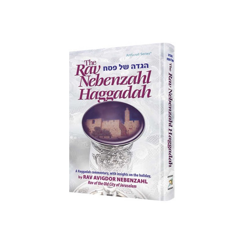 The Rav Nebenzahl Haggadah - Hardcover | Passover | Judaica