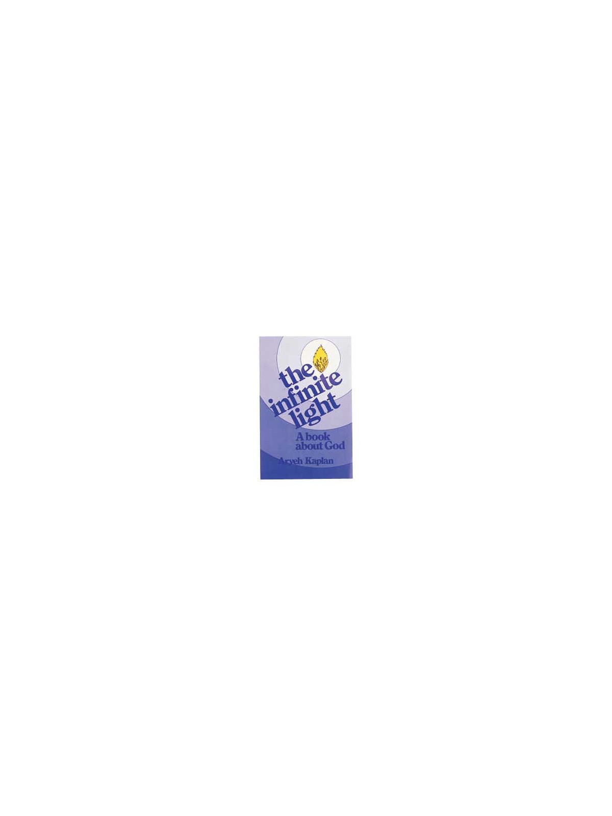 Infinite Light [NCSY PUBL.] Paperback | Books | Judaica