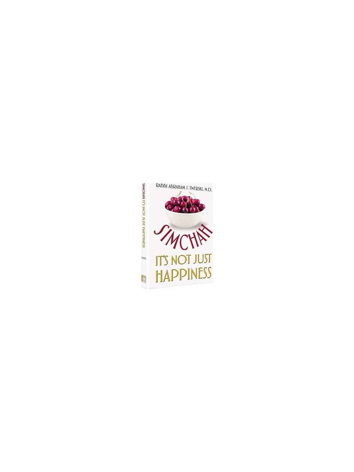 Simchah - It's Not Just Happiness - Hardcover | Books | Judaica