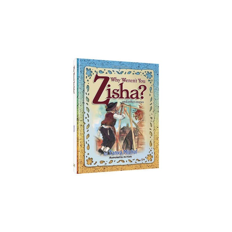 Why Weren't You Zisha - Hardcover | Books | Judaica