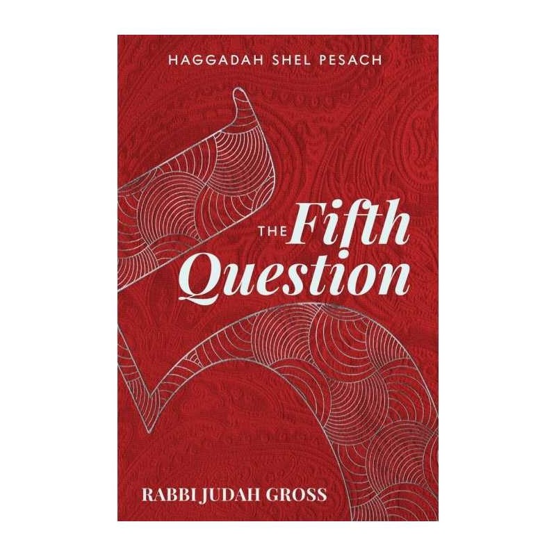 The Fifth Question Haggadah (hardcover) | Passover | Judaica