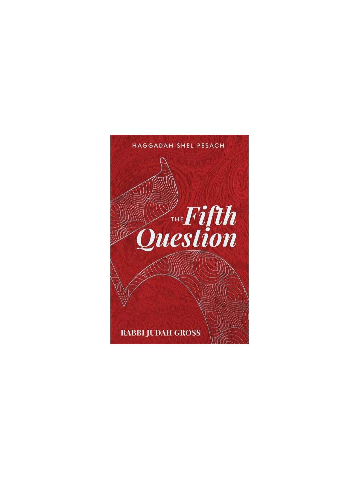 The Fifth Question Haggadah (hardcover) | Passover | Judaica