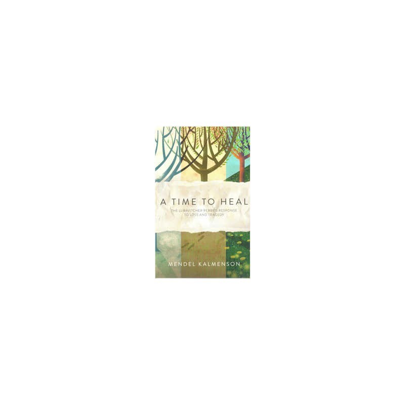 A Time to Heal - The Rebbe's Response to Loss & Tr | Books | Judaica