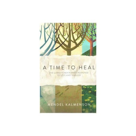A Time to Heal - The Rebbe's Response to Loss & Tr | Books | Judaica