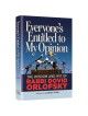 Everyone'S Entitled To My Opinion | Books | Judaica