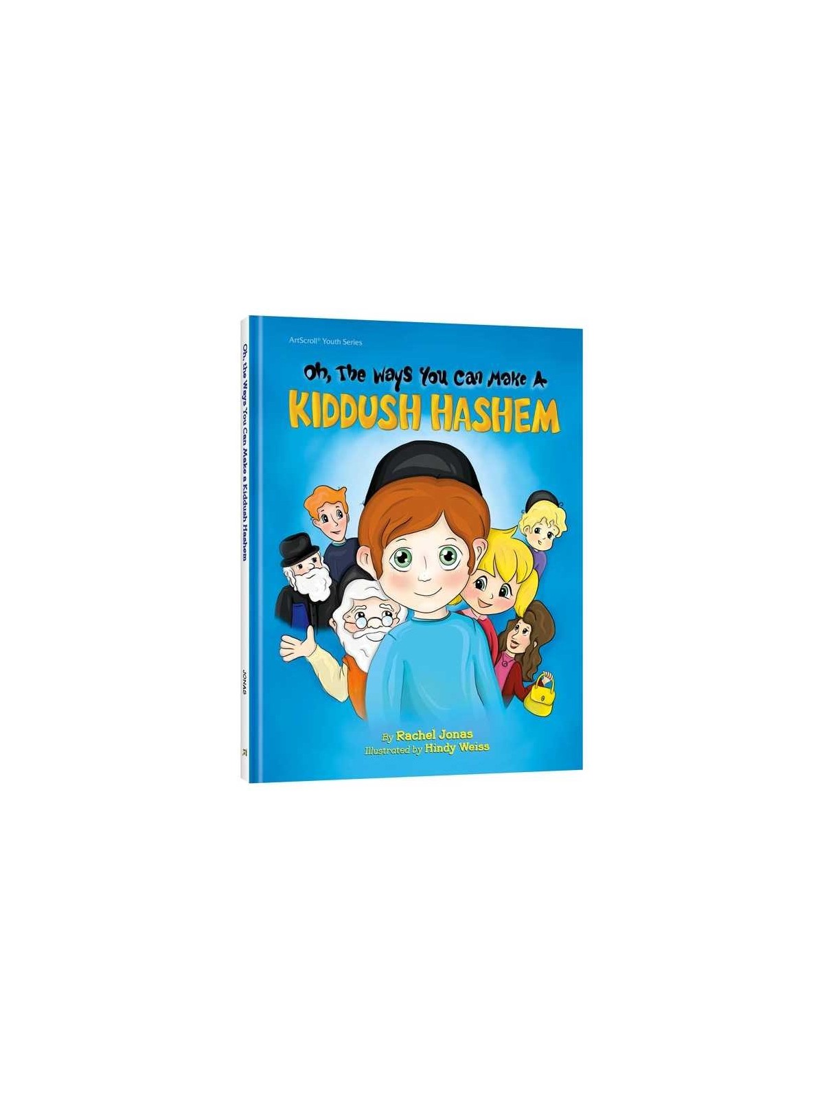 Oh, The Ways You Can Make A Kiddush Hashem | Books | Judaica