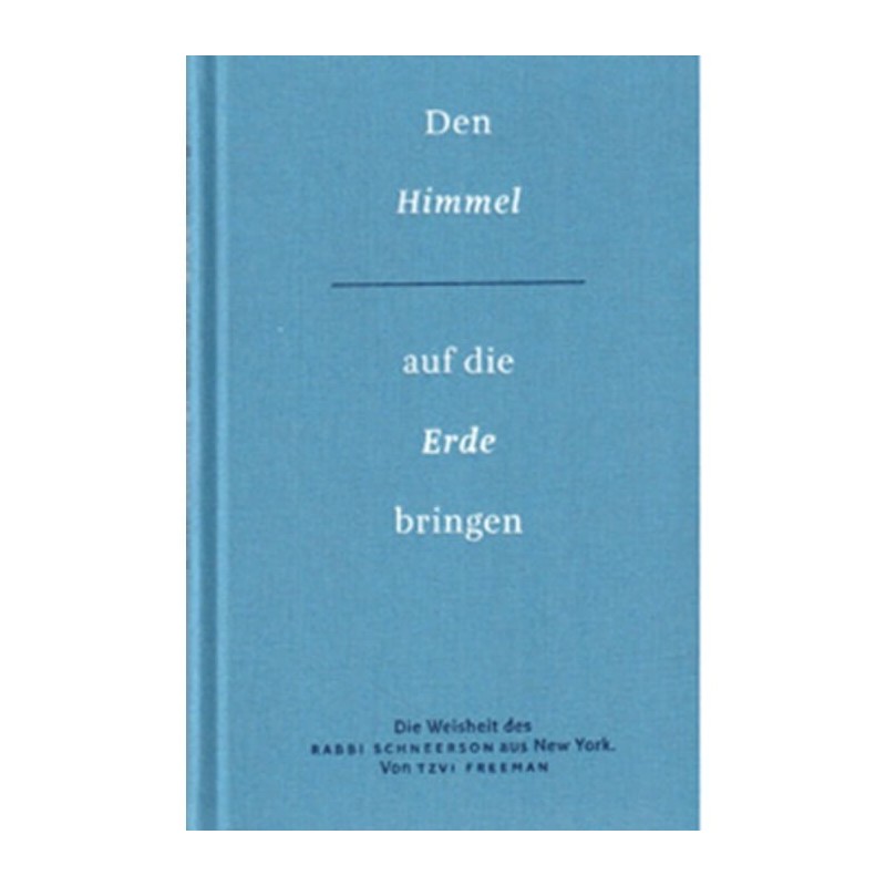 Bringing Heaven Down To Earth - German | Books | Judaica