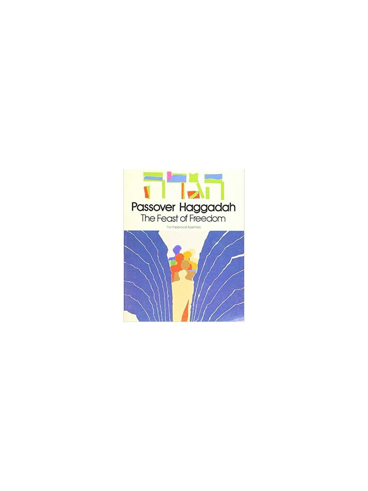 La fête de la liberté, la Haggadah de Pâque | Pâque | Judaïca