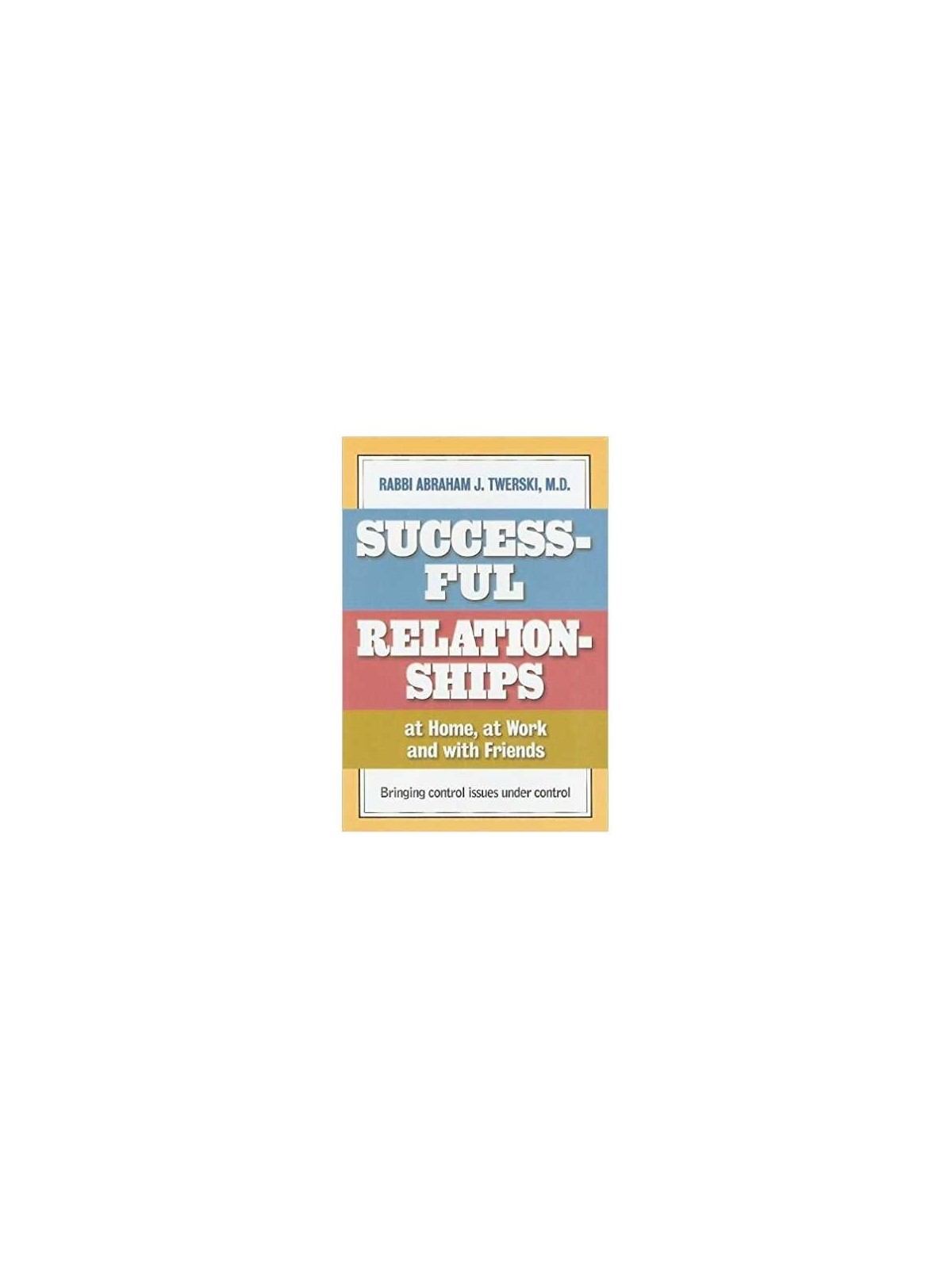 Successful Relationships at Home at Work and with  | Books | Judaica