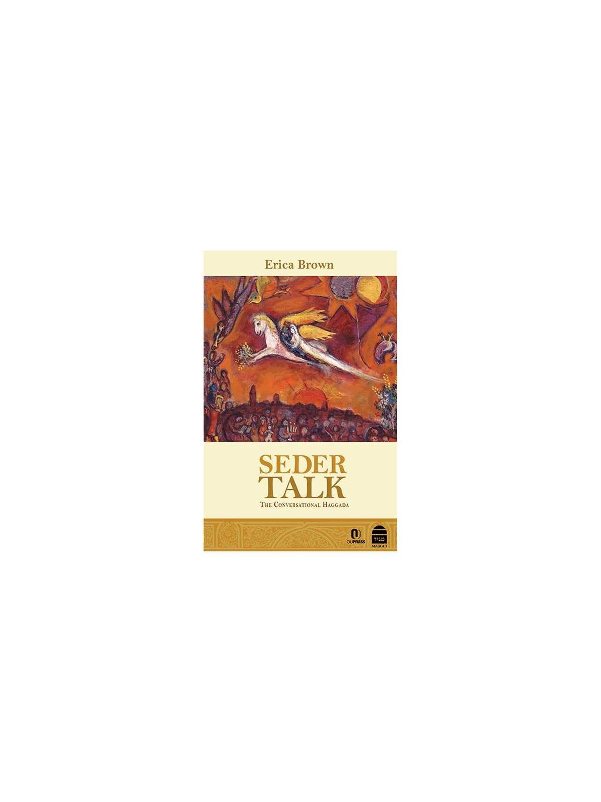 Discours du Seder : La Haggada conversationnelle | Pâque | Judaïca