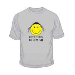 Dont Worry Be Jewish | Jewish T-Shirts