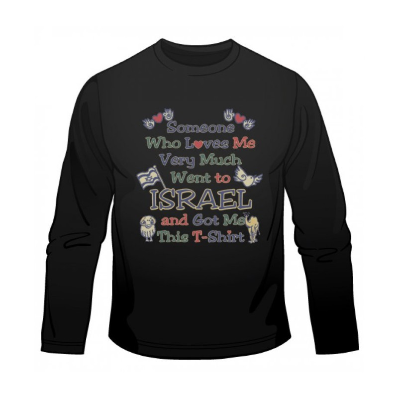 Someone Who Loves Me Long Sleeved T Shirt | Israel T-Shirts
