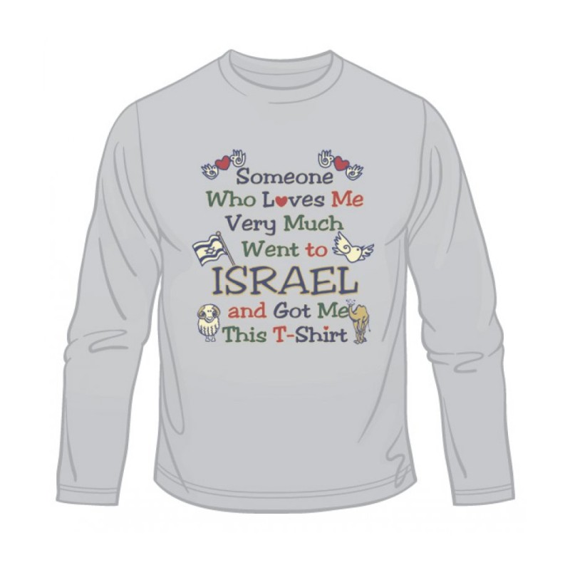 Someone Who Loves Me Long Sleeved T Shirt | Israel T-Shirts